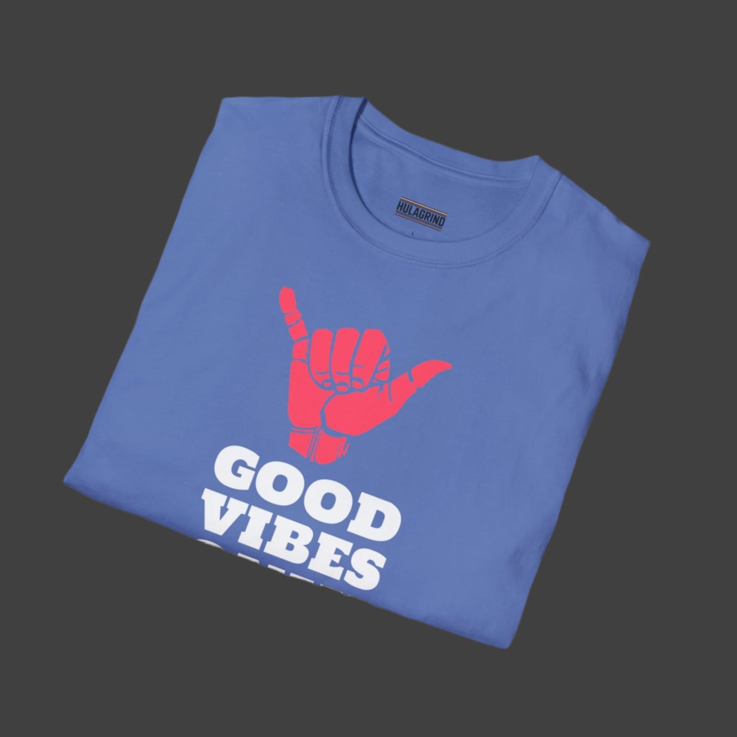 Good Vibes - Unisex Fit Tee